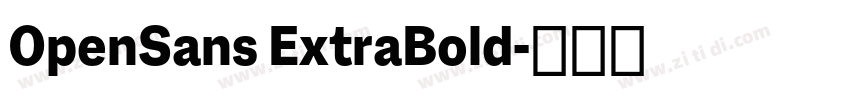 0penSans ExtraBold字体转换 0penSans ExtraBold字体转换